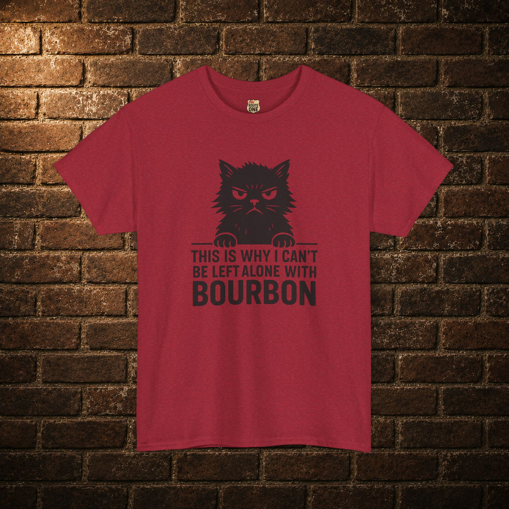 Can't Be Left Alone T-Shirt