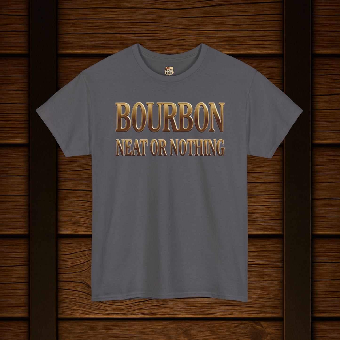 Bourbon Neat or Nothing T-shirt