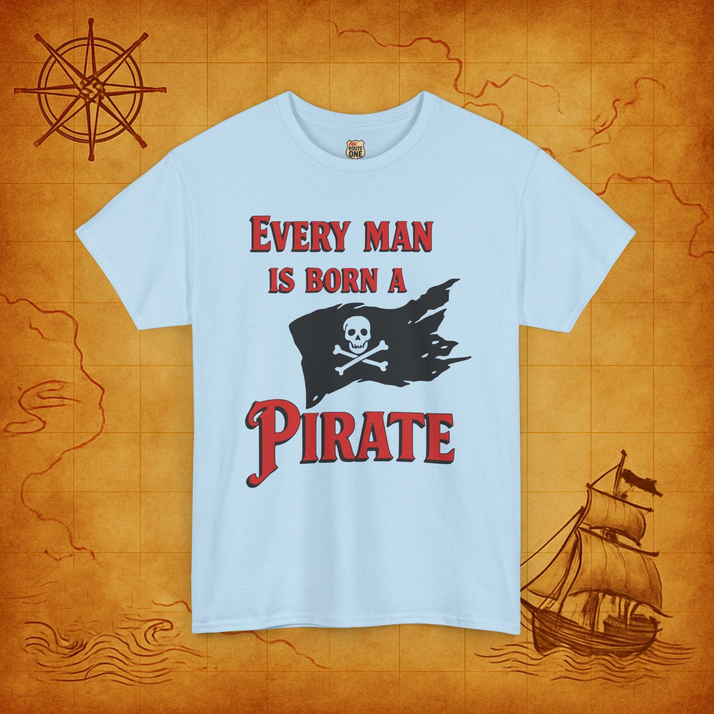 Every Man is a Born Pirate t-shirt Pirate Flag Tee