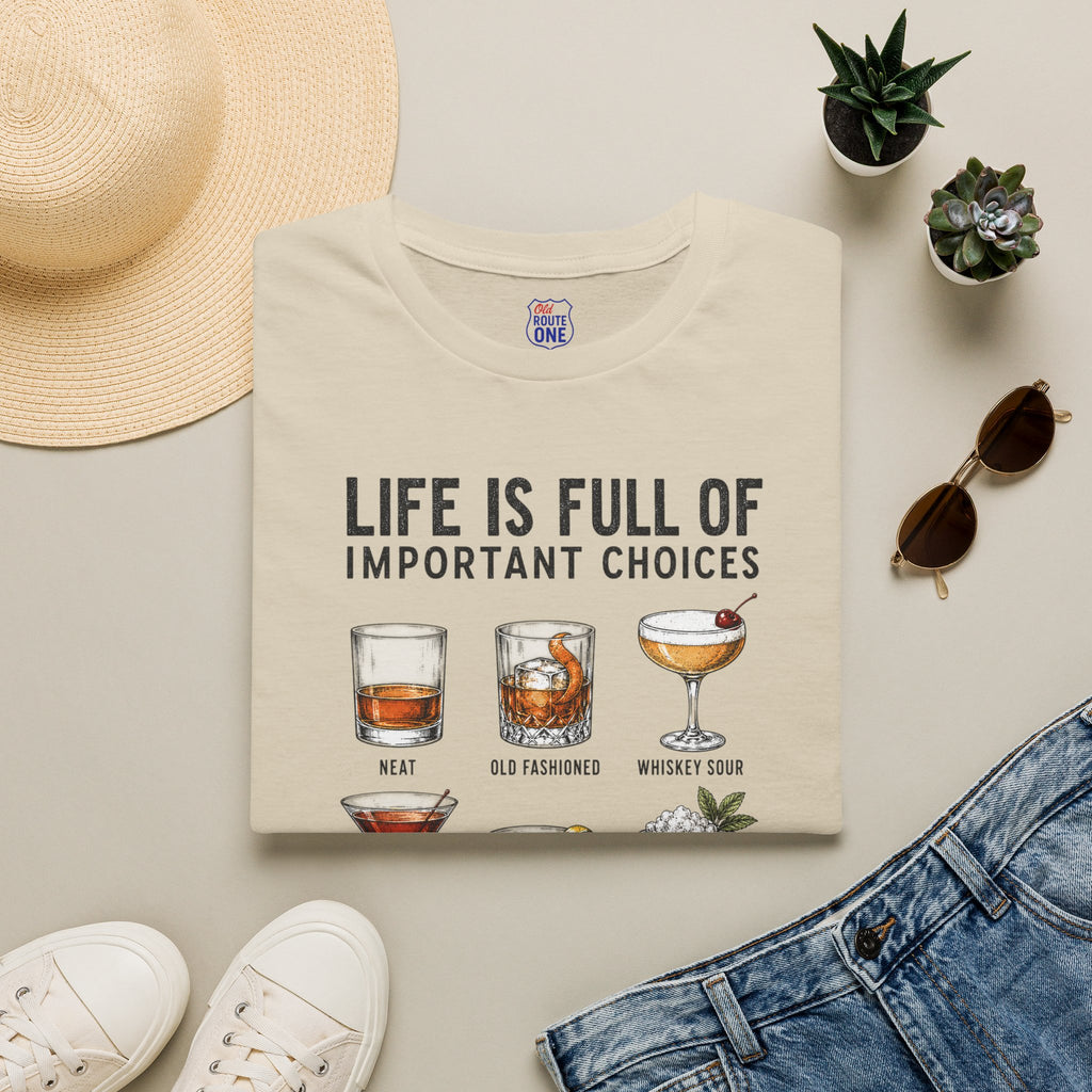 Life Is Full Of Important Choices cocktail T-Shirt