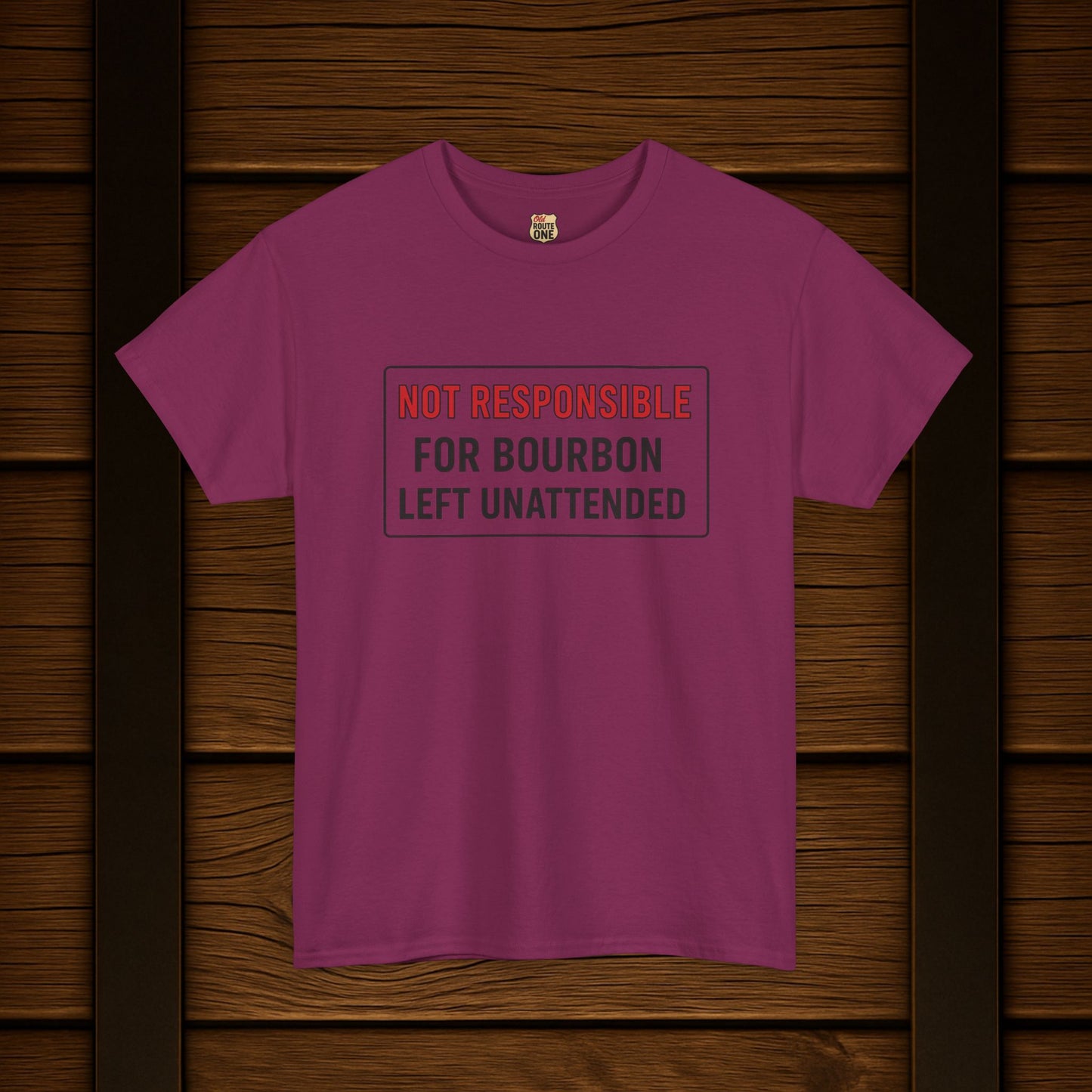 Not Responsible For Bourbon Left Unattended T-Shirt