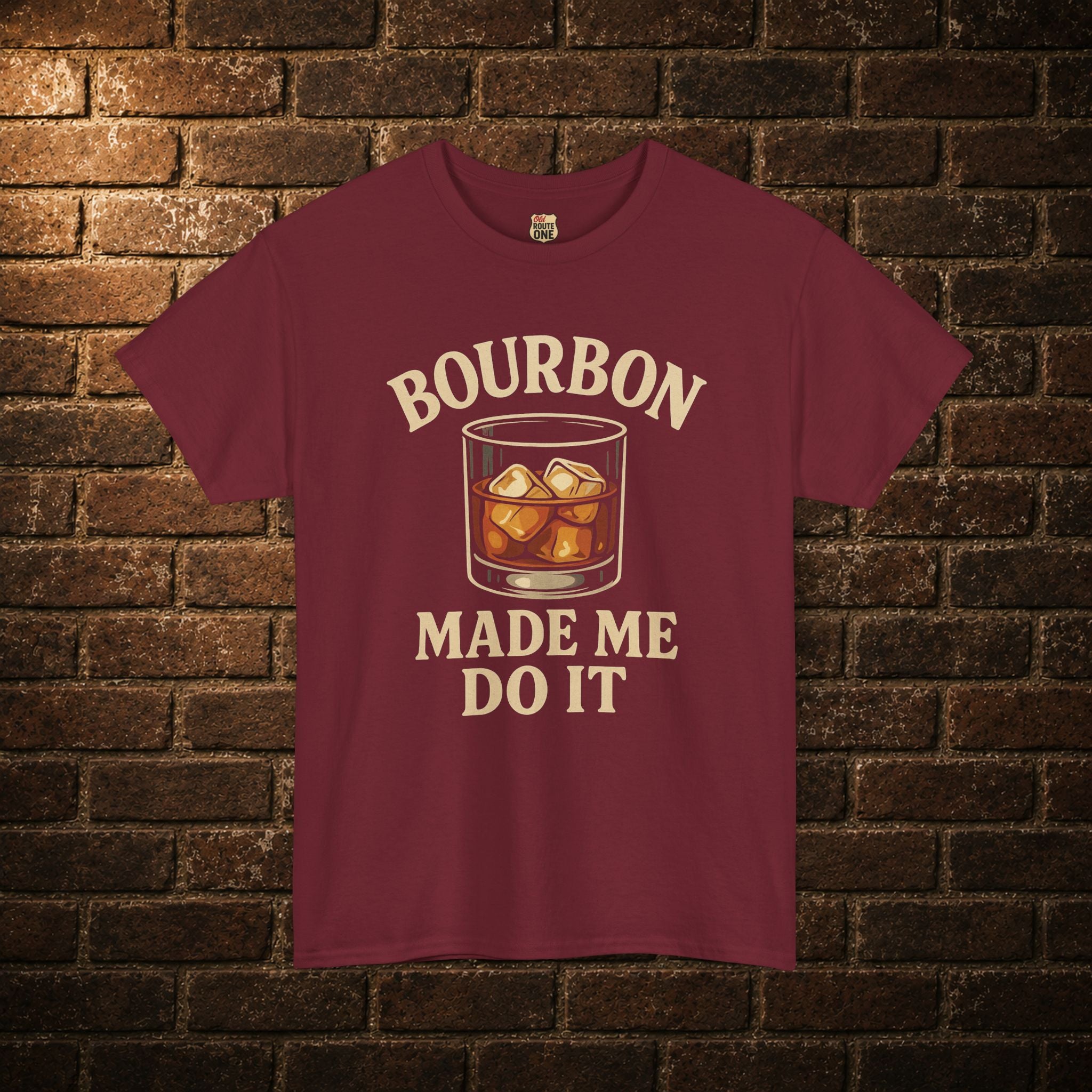 Bourbon Made Me Do It Tee