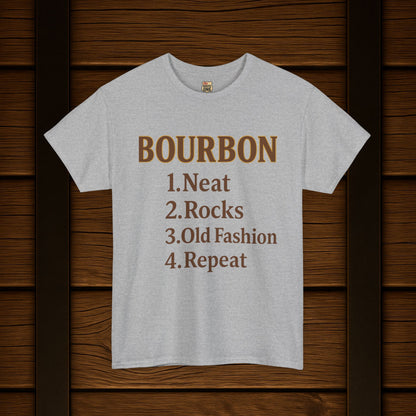 Bourbon Neat, Rocks, Old Fashion, Repeat T-shirt