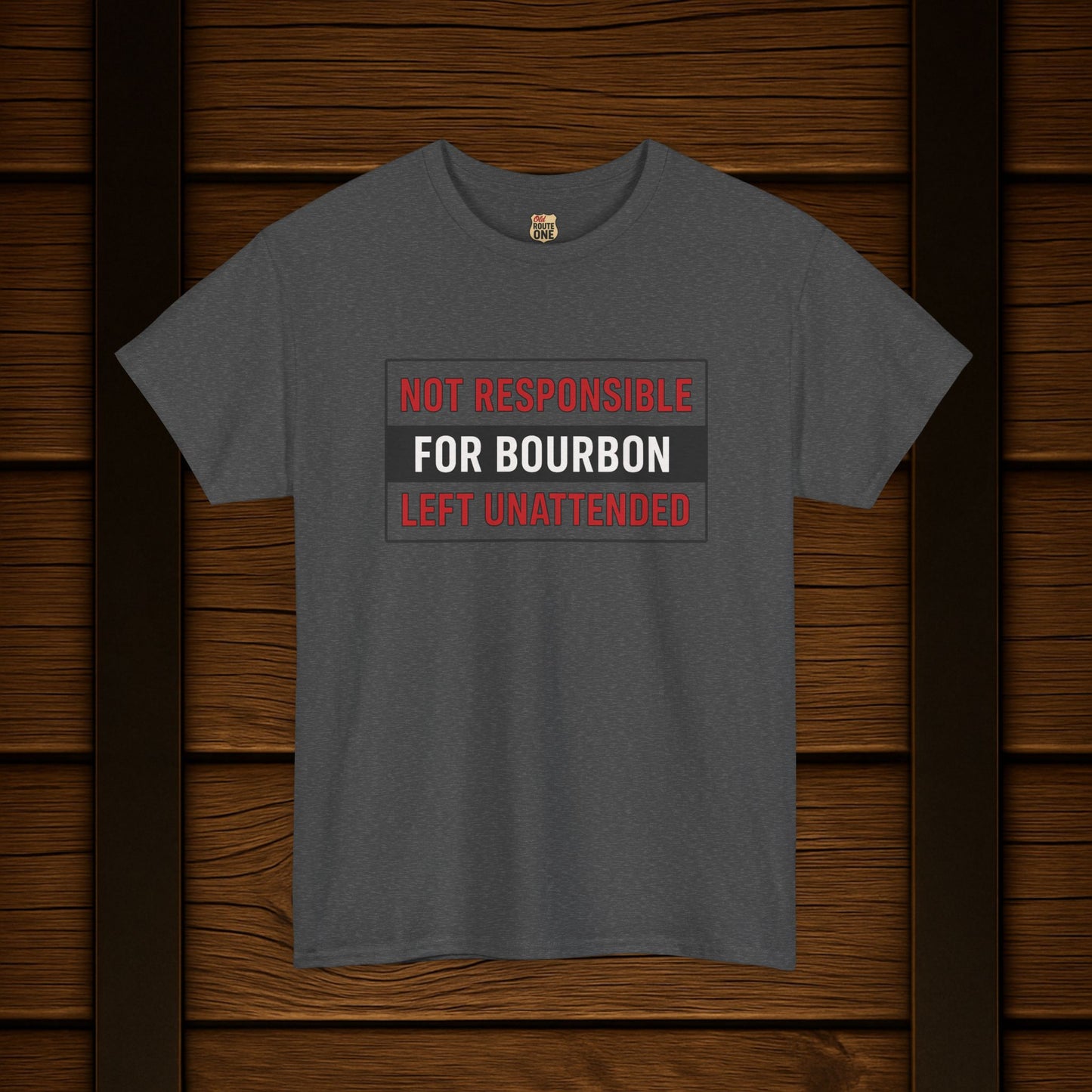 Not Responsible For Bourbon Left Unattended T-Shirt