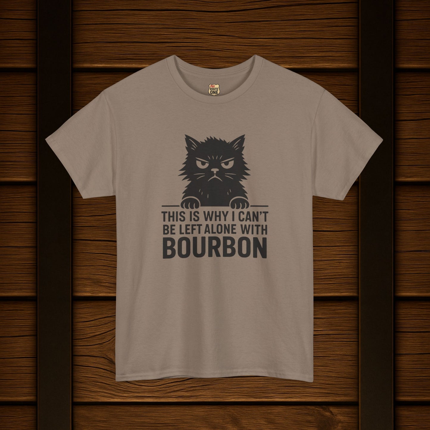 This Is Why I Can't Be Left Alone With Bourbon T-Shirt