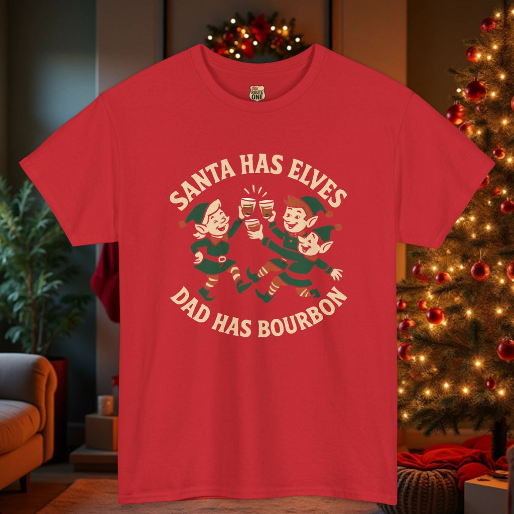 Santa Has Elves Dad Has Bourbon T-shirt
