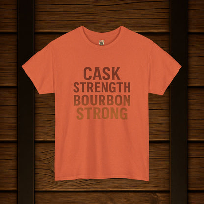 NEW T-Shirt - Cask Strength Bourbon Strong Tee