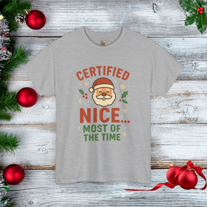 Certified Nice...Most of the Time T-shirt