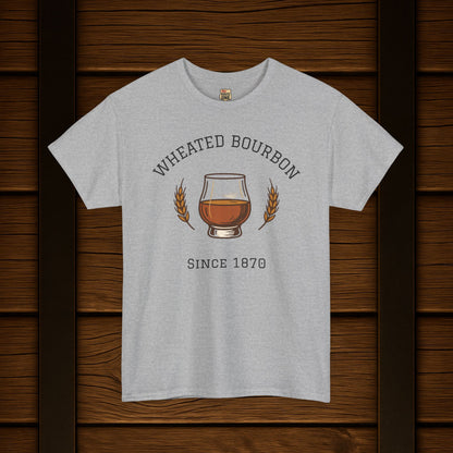 Wheated Bourbon Since 1870 t-shirt