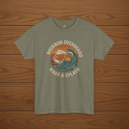 MAKE A SPLASH with BOURBON OVERBOARD Cotton T-shirt, Stylish Casual Wear, Gift for Whiskey Enthusiasts, Perfect for Parties & Celebrations