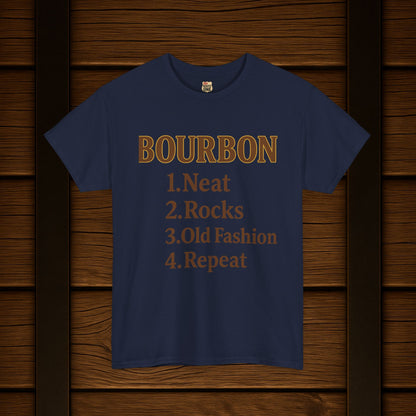 Bourbon Neat, Rocks, Old Fashion, Repeat T-shirt