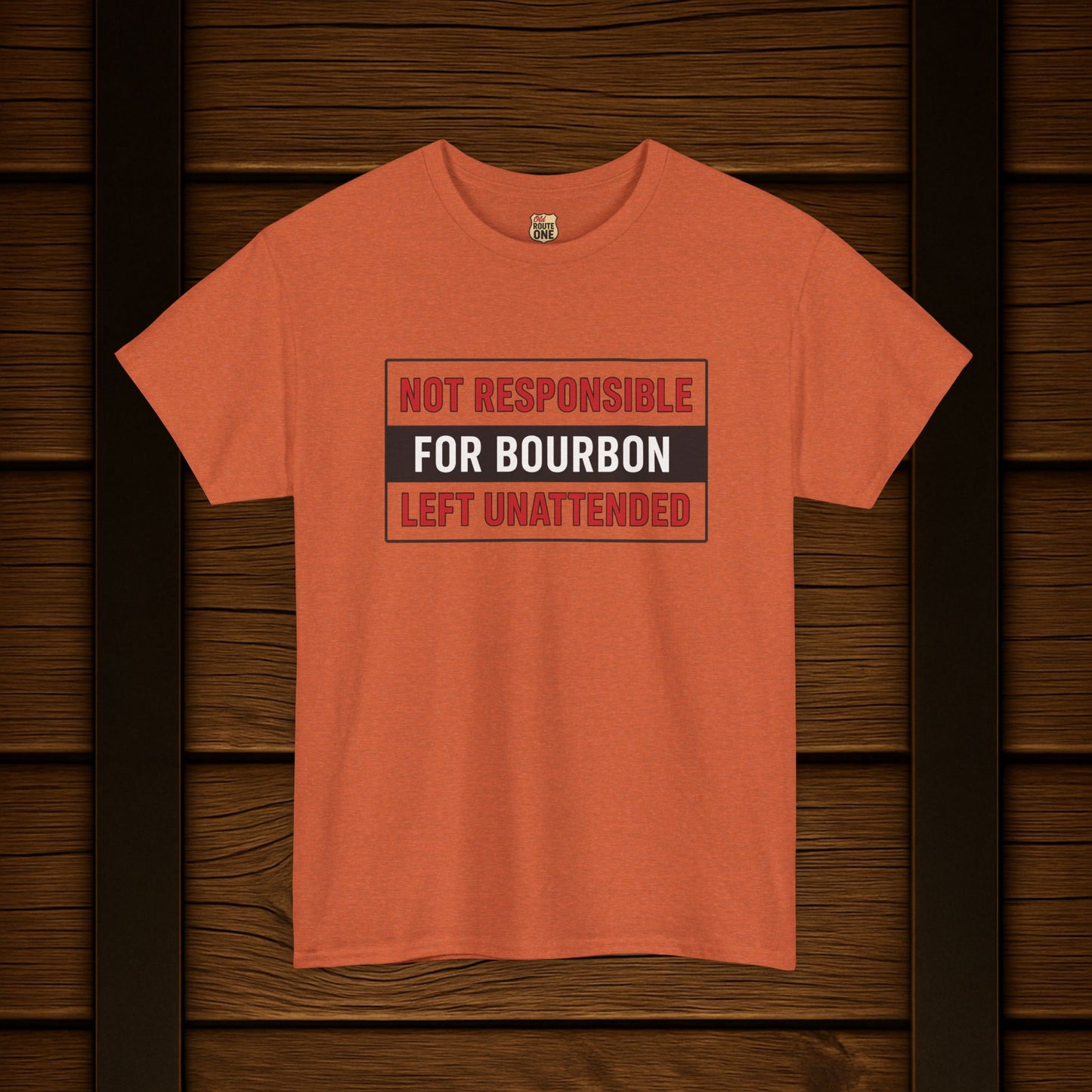 Not Responsible For Bourbon Left Unattended T-Shirt