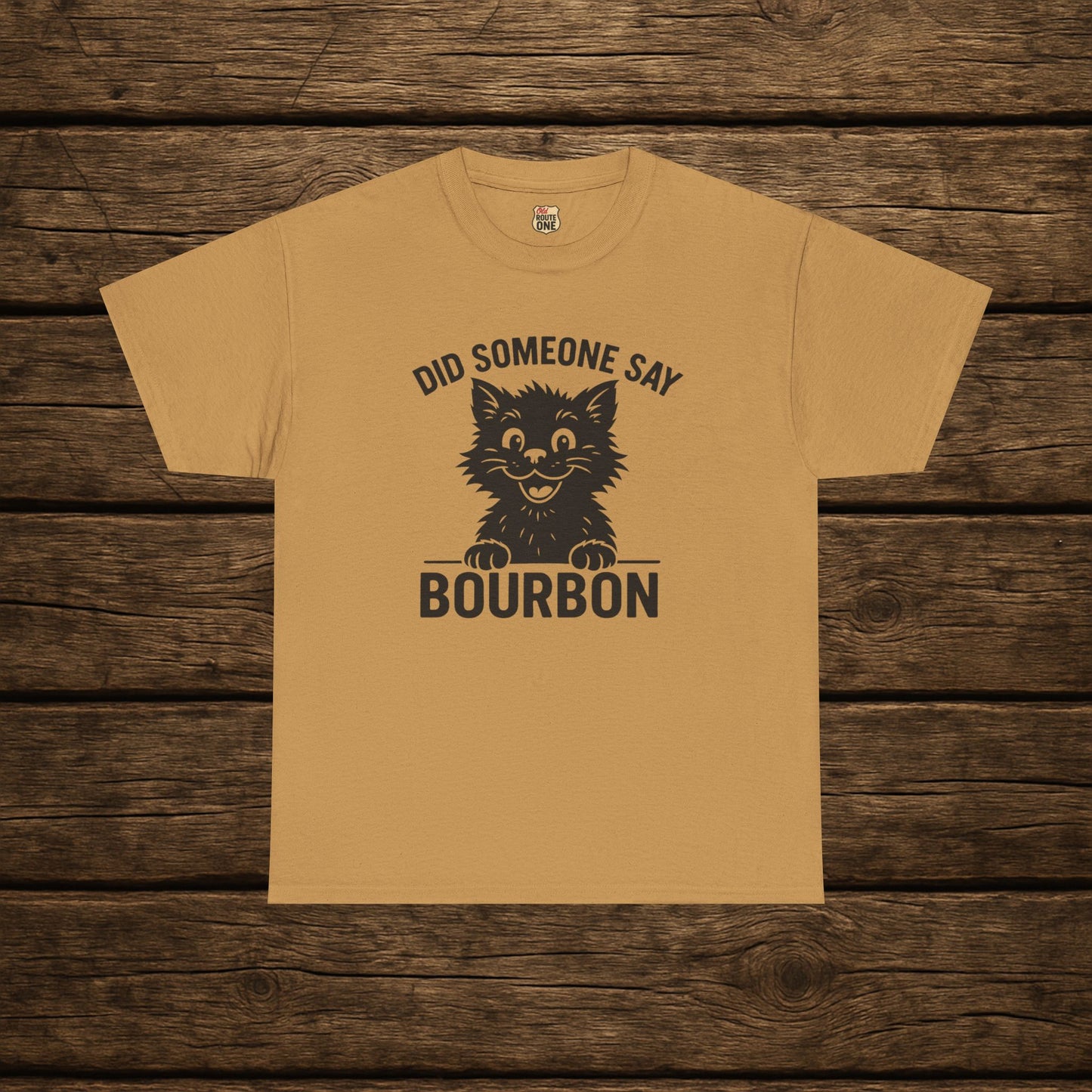 Did Someone Say Bourbon Funny Bourbon Cat Tee