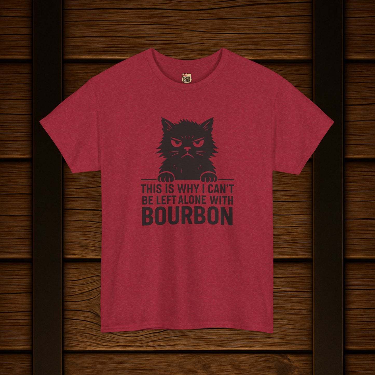 This Is Why I Can't Be Left Alone With Bourbon T-Shirt