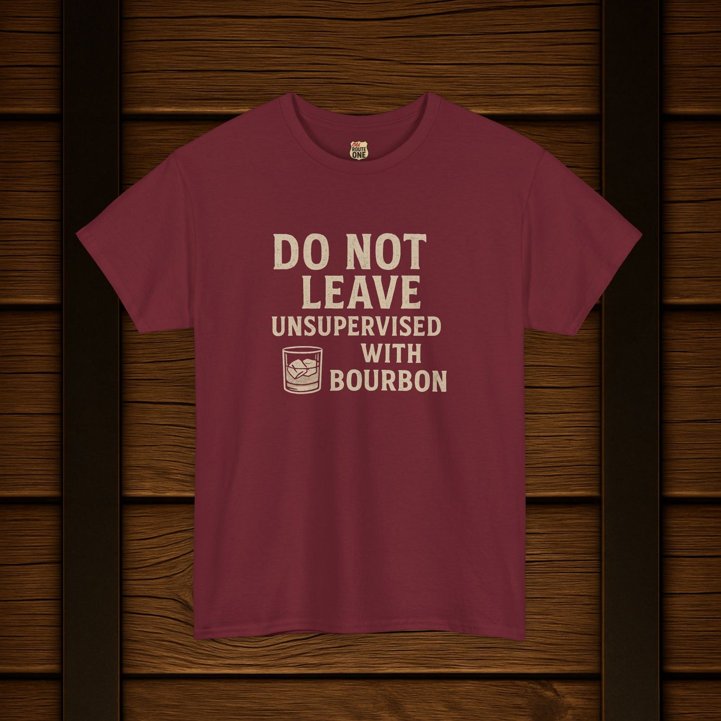 Do Not Leave Unsupervised With Bourbon T-Shirt