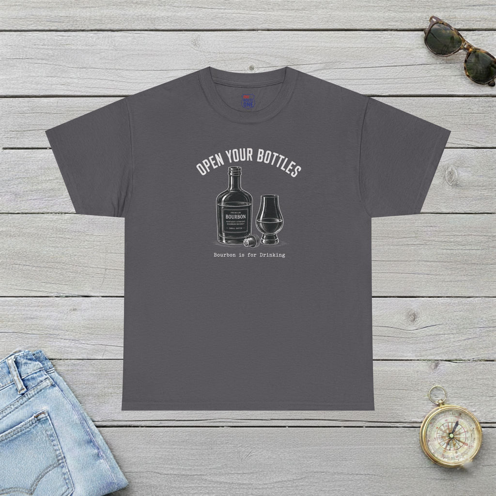 "Open Your Bottles" bourbon & glass T-Shirt