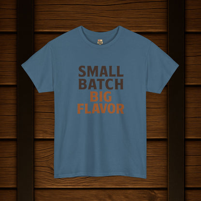 NEW Small Batch Big Flavor T-shirt