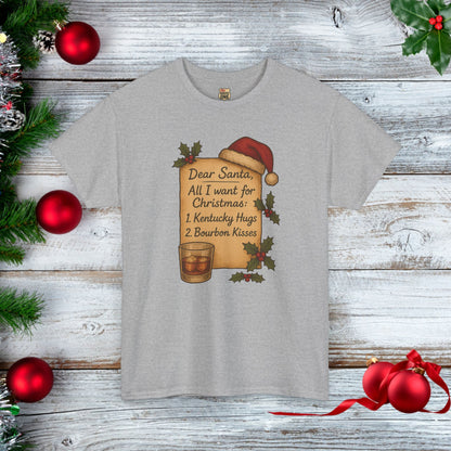 Christmas List Kentucky Hugs and Bourbon Kisses T-Shirt Bourbon Lovers