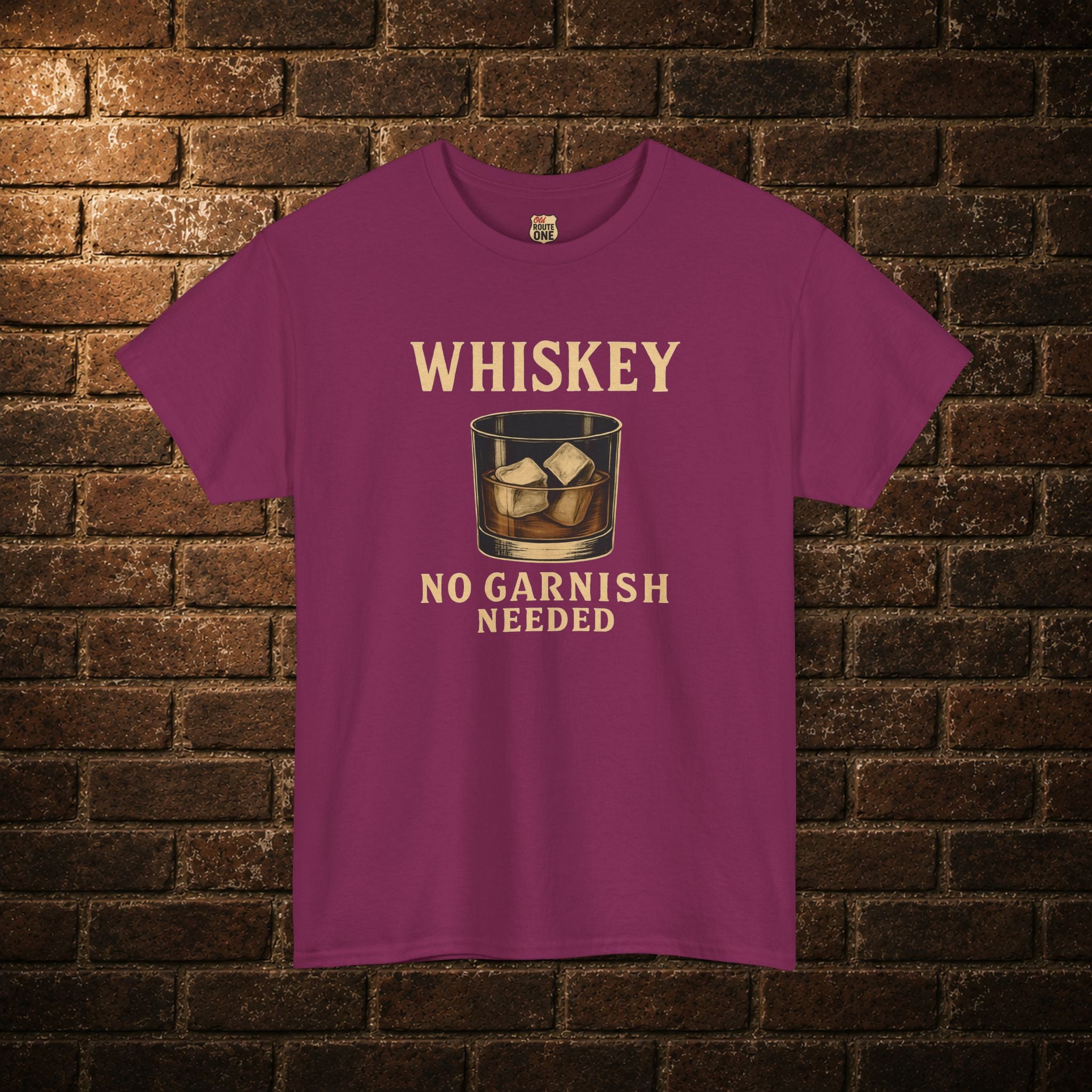 Whiskey No Garnish Needed T-shirt