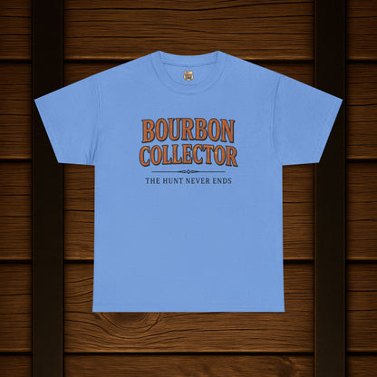 Bourbon Collector T-Shirt The Hunt Never Ends