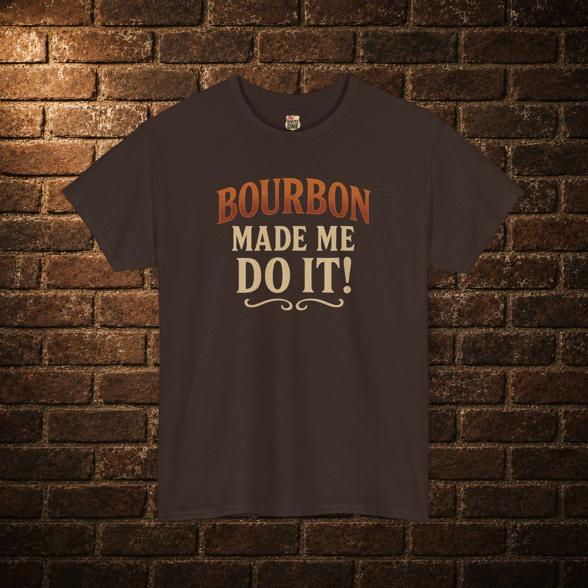 Bourbon Made Me Do It! Shirt