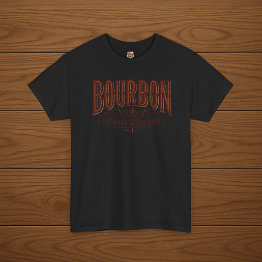 Bourbon The Hunt Never Ends, Bourbon Lover Shirt For Men Gift Idea For Dad Birthday Present For Him Bar Wear Brown Cotton Casual Tee Graphic Design Spirit Quote Drinking