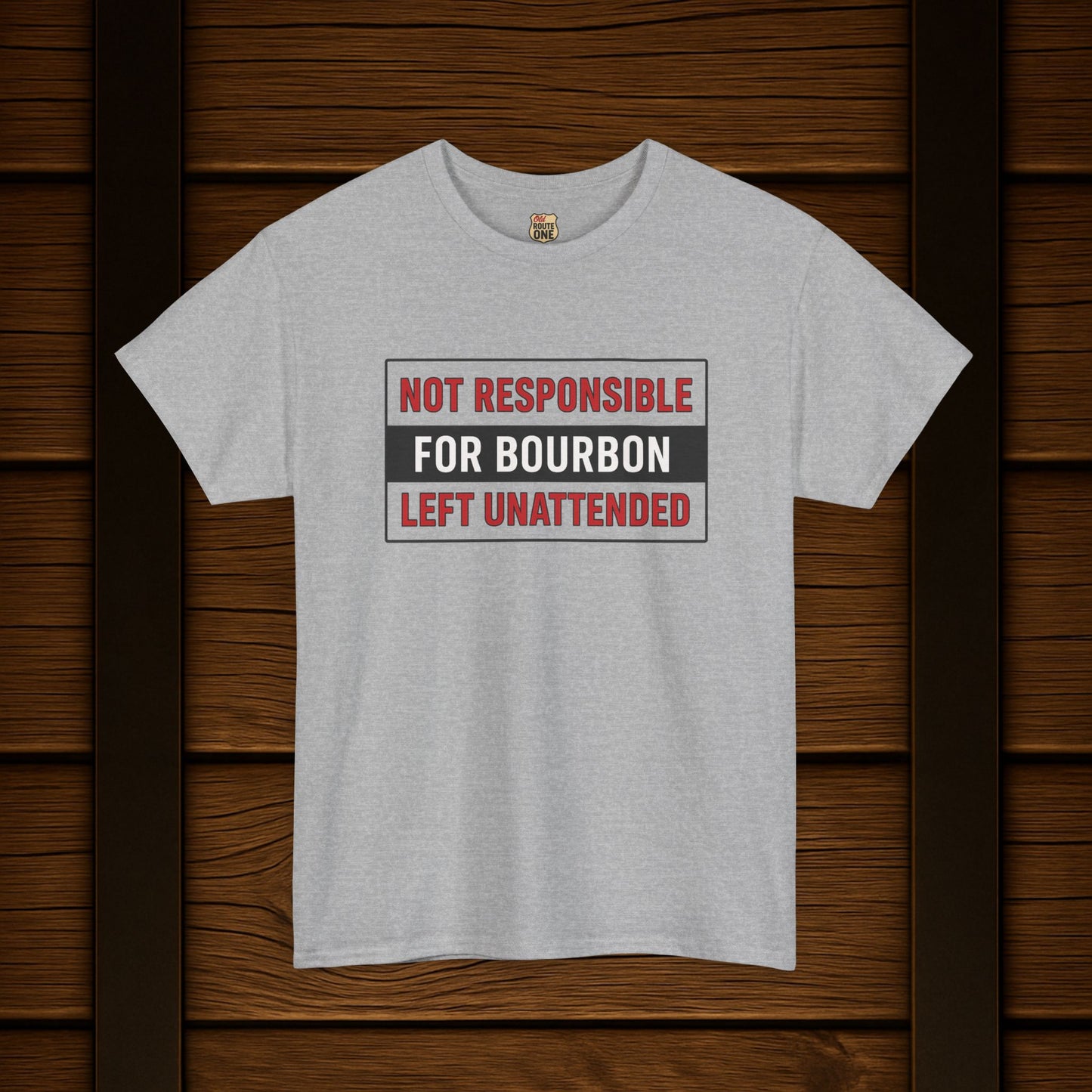 Not Responsible For Bourbon Left Unattended T-Shirt