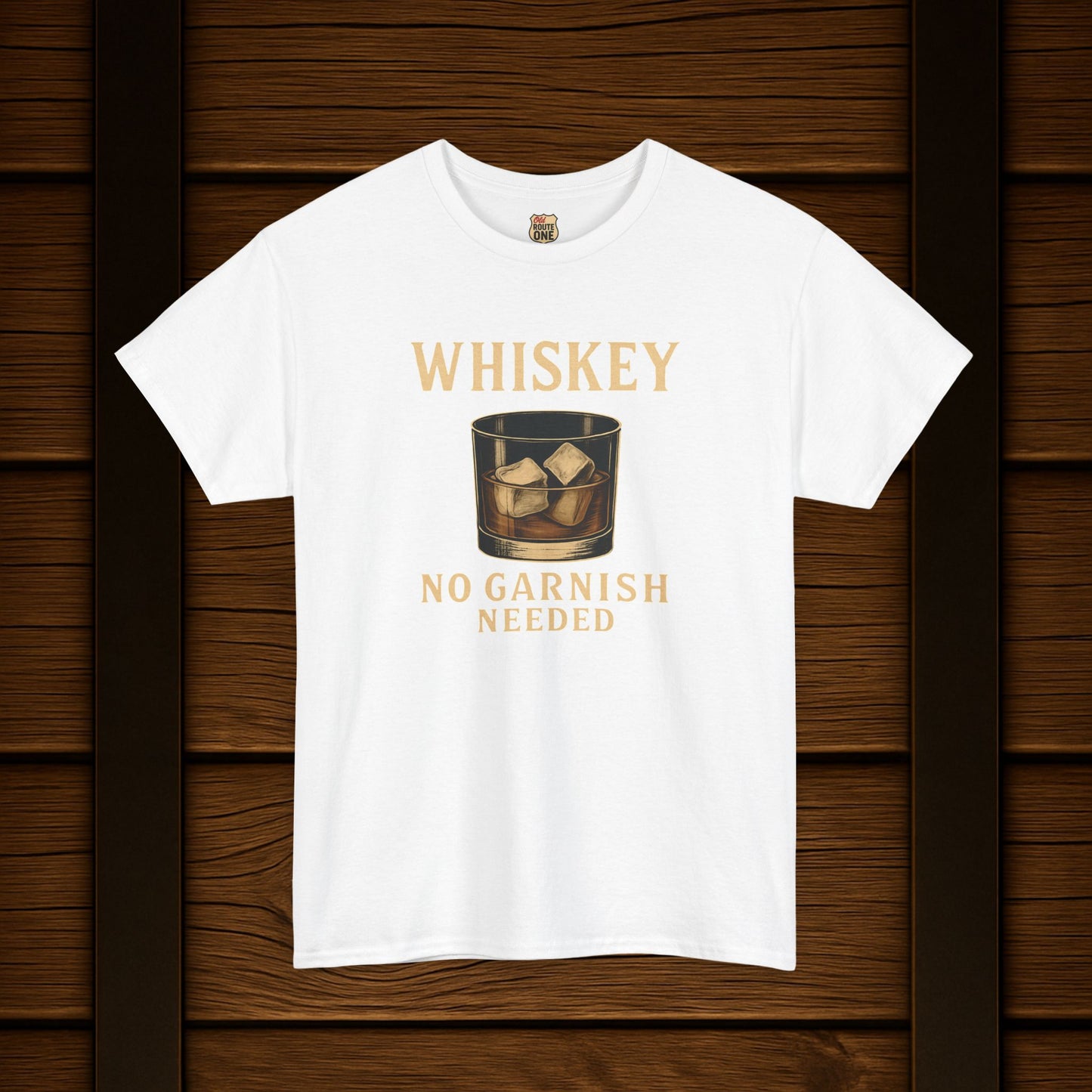 Whiskey No Garnish Needed T-shirt