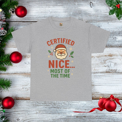 Certified Nice...Most of the Time T-shirt