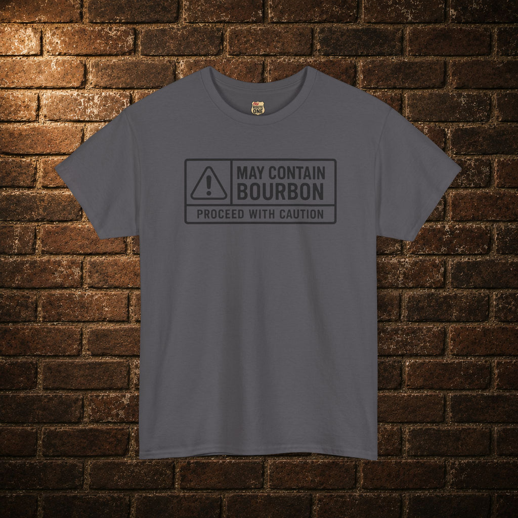 May Contain Bourbon Proceed With Caution T-Shirt