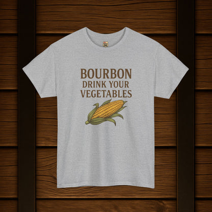 NEW Bourbon Drink Your Vegetables Tee