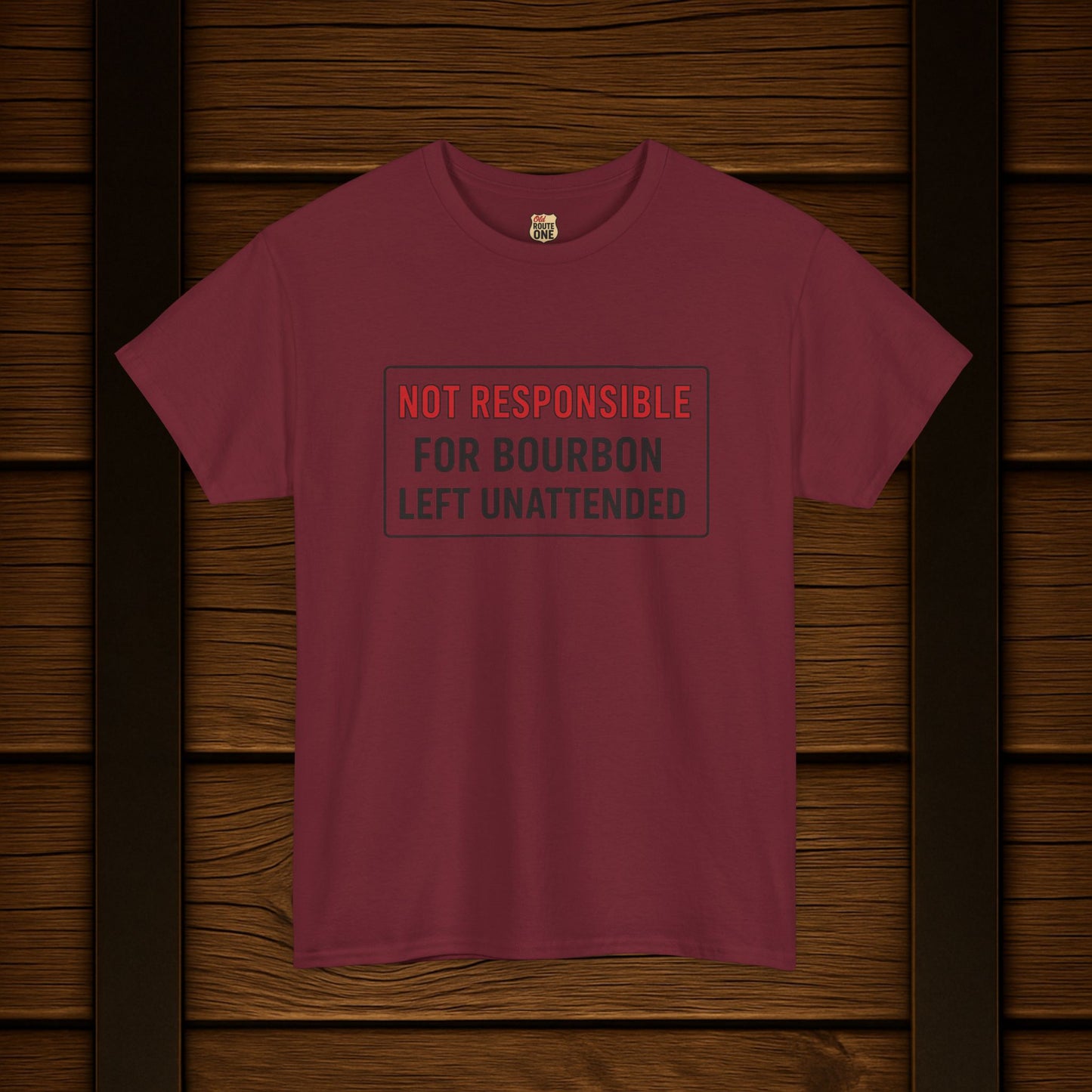 Not Responsible For Bourbon Left Unattended T-Shirt