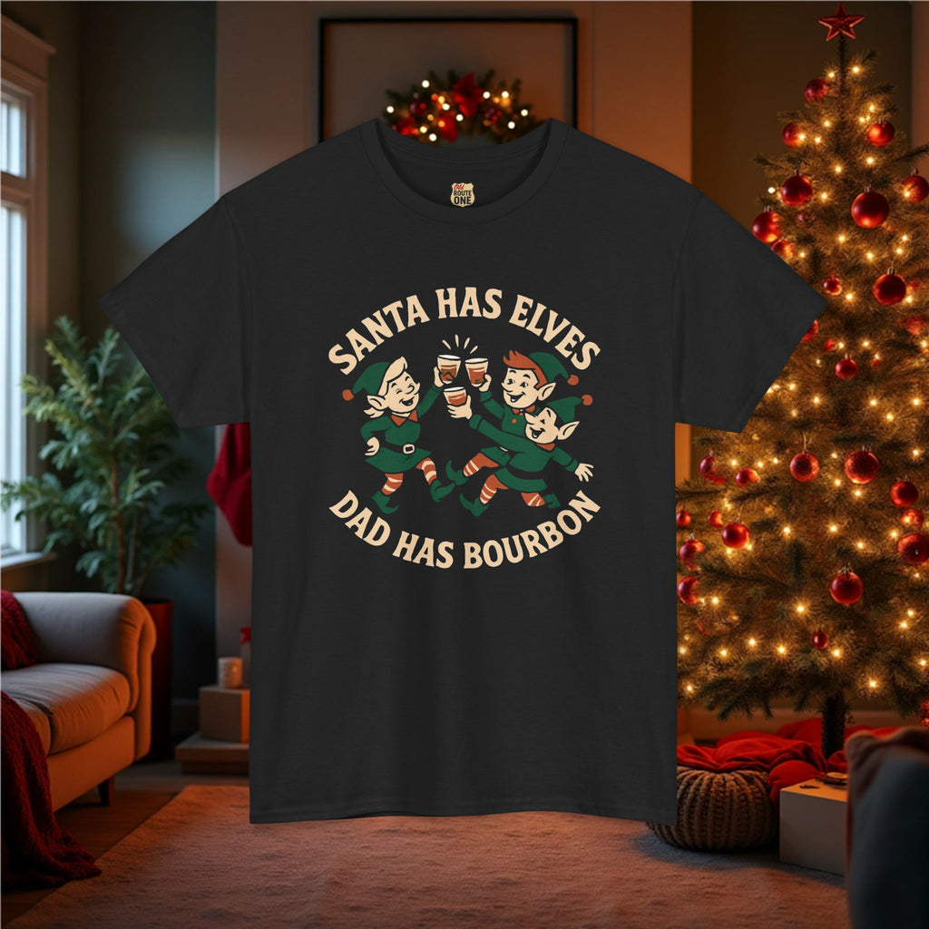 Santa Has Elves Dad Has Bourbon T-shirt