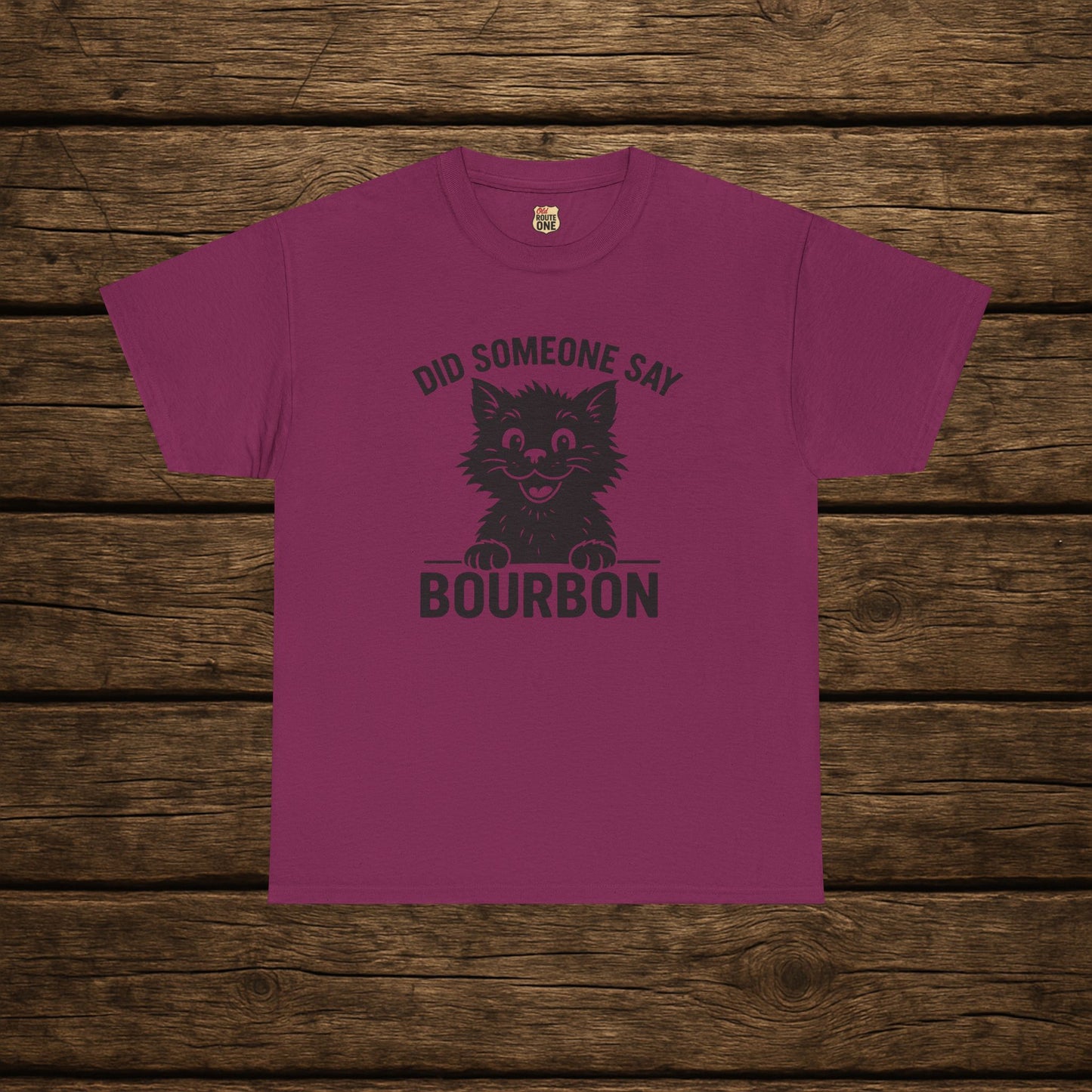 Did Someone Say Bourbon Funny Bourbon Cat Tee