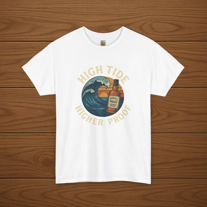 HIGH TIDE, HIGHER PROOF Cotton T-shirt, Stylish Casual Wear, Gift for Whiskey Enthusiasts, Perfect for Parties & Celebrations
