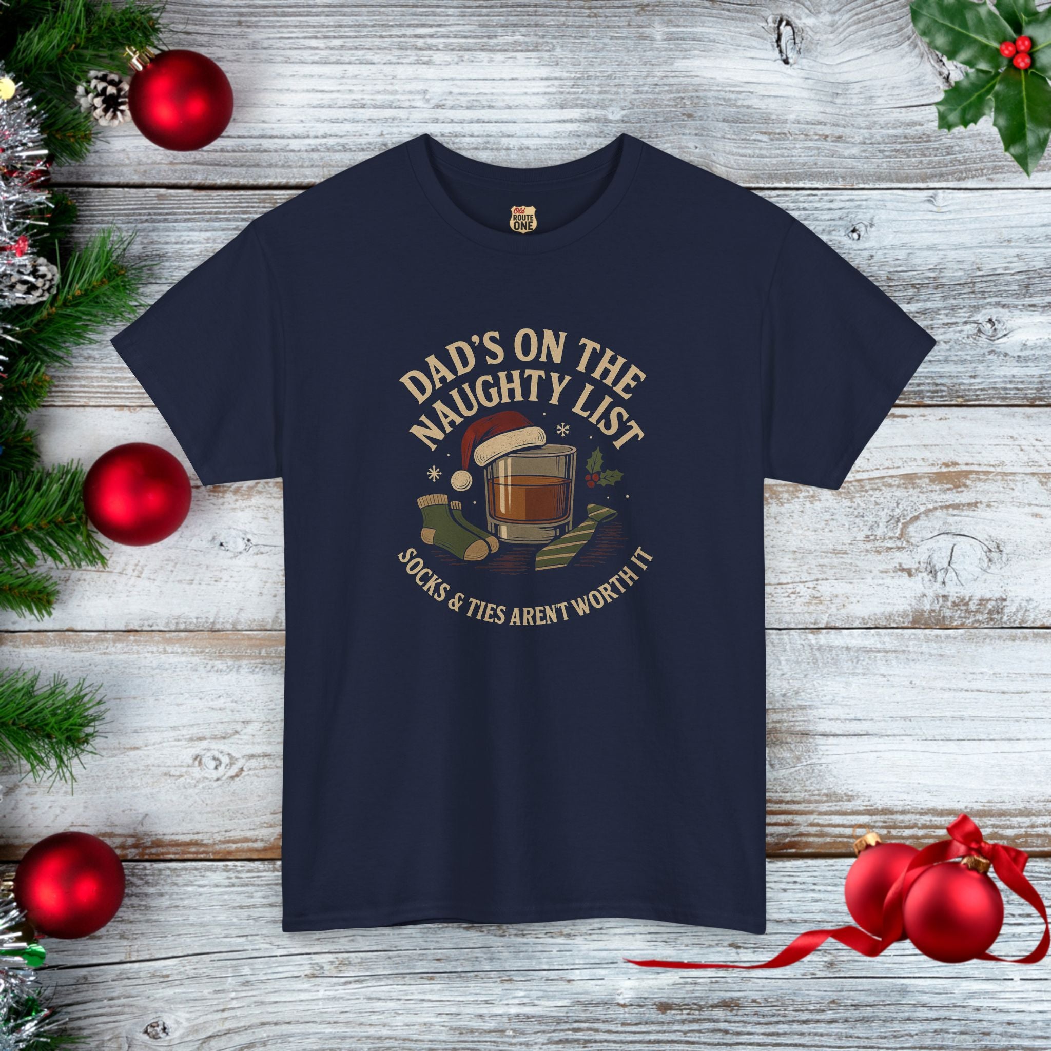 Dad's on the Naughty List because Sock and Ties Aren't Worth It! T-shirt