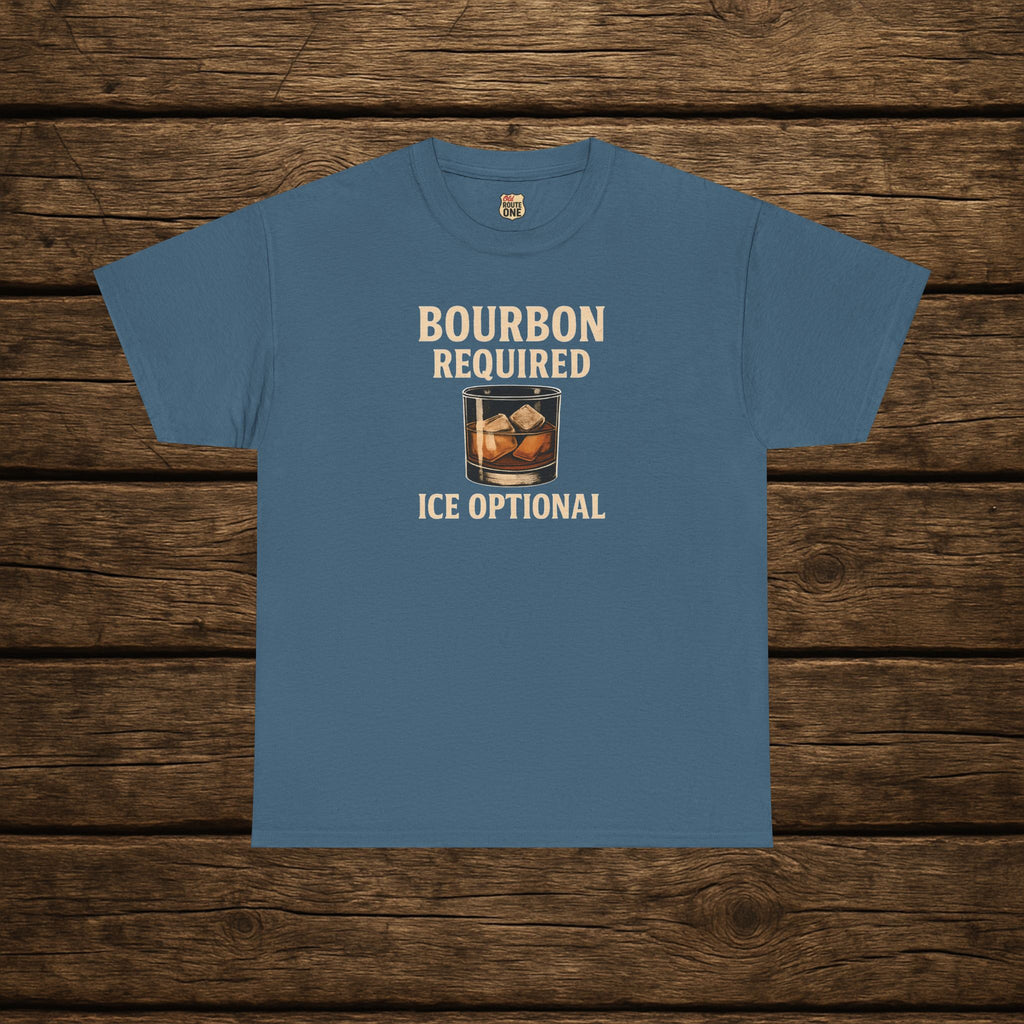 Bourbon Required Ice Optional T-shirt