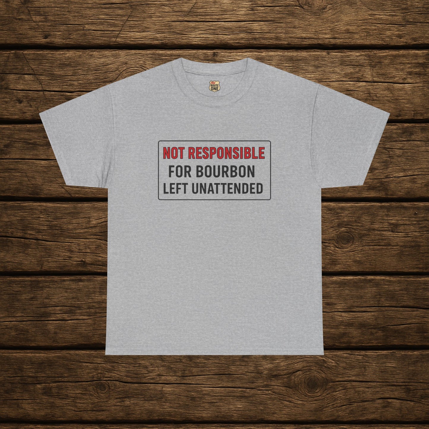 Not Responsible For Bourbon Left Unattended T-Shirt
