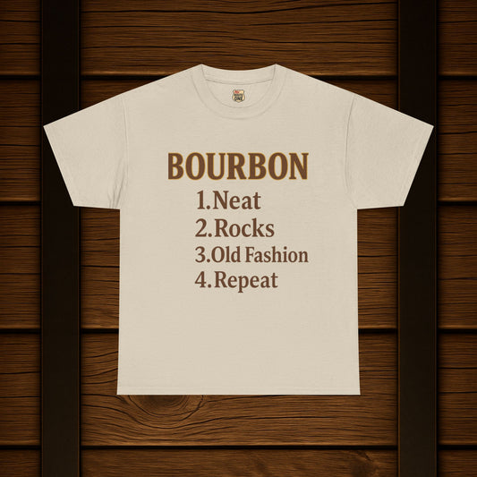 Bourbon Neat, Rocks, Old Fashion, Repeat T-shirt