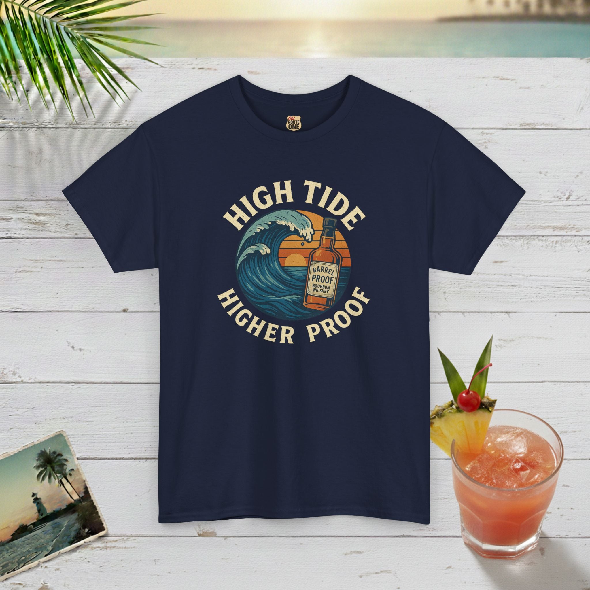 HIGH TIDE, HIGHER PROOF T-shirt