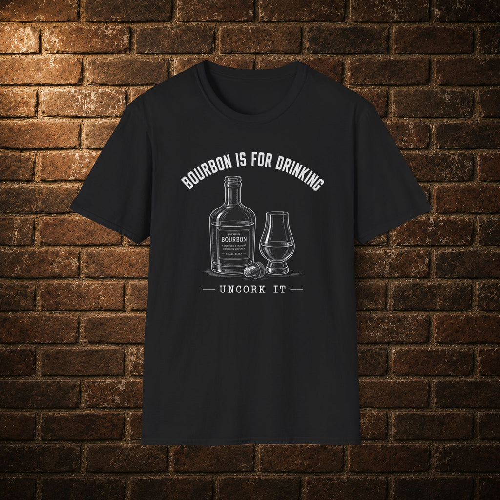 Bourbon Is For Drinking T-Shirt