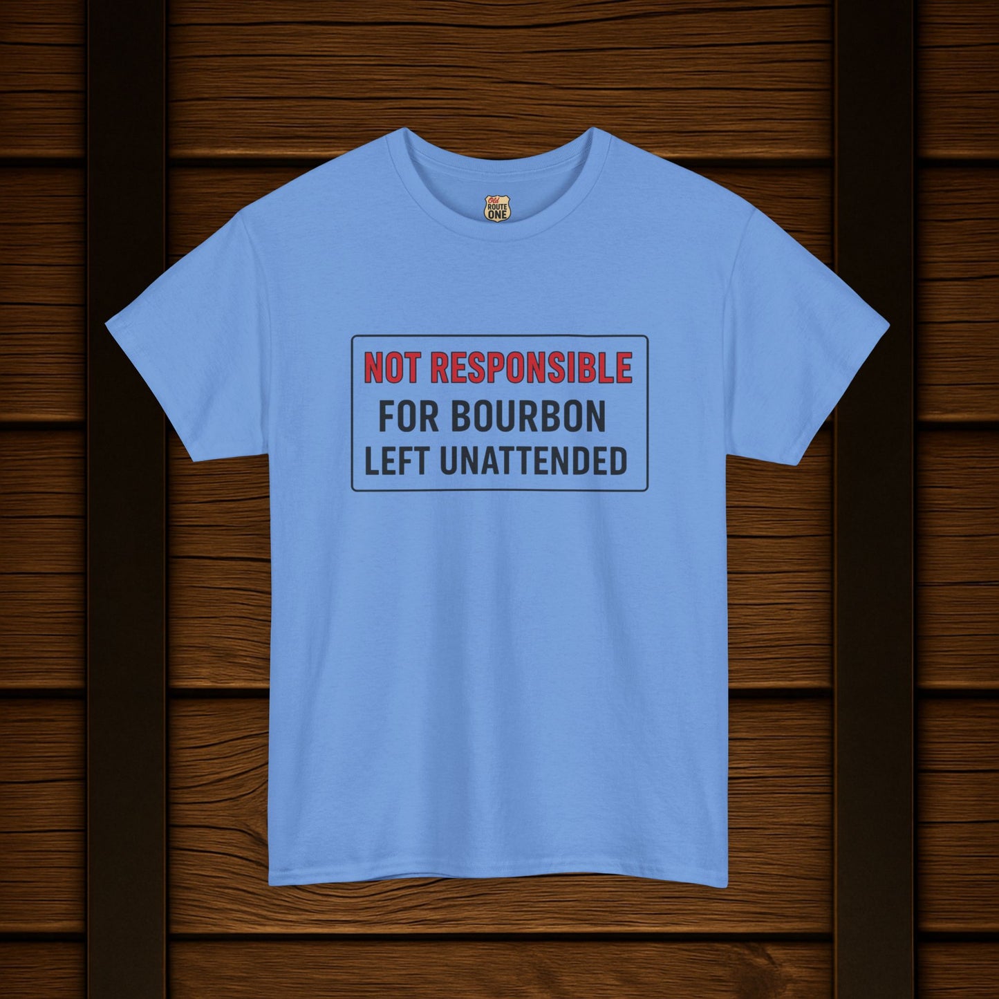 Not Responsible For Bourbon Left Unattended T-Shirt