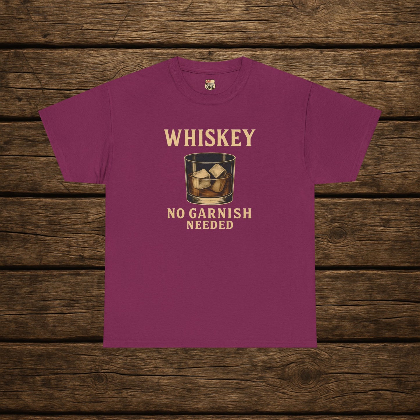 Whiskey No Garnish Needed T-shirt