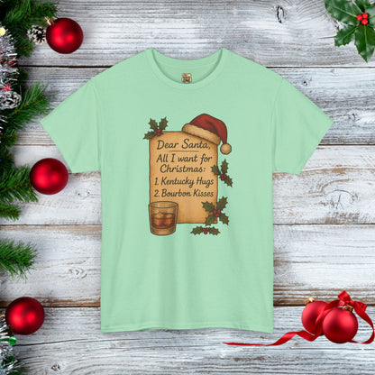 Christmas List Kentucky Hugs and Bourbon Kisses T-Shirt Bourbon Lovers