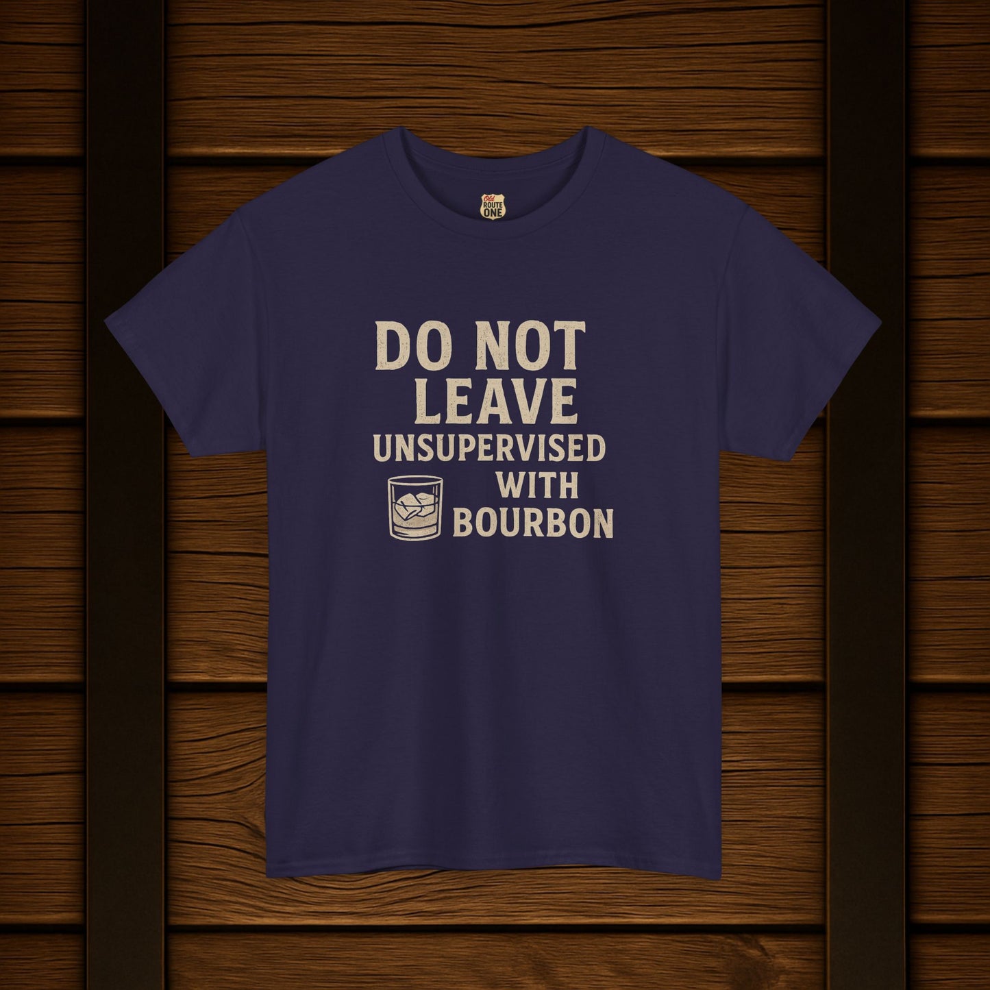Do Not Leave Unsupervised With Bourbon T-Shirt