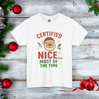 Certified Nice...Most of the Time T-shirt