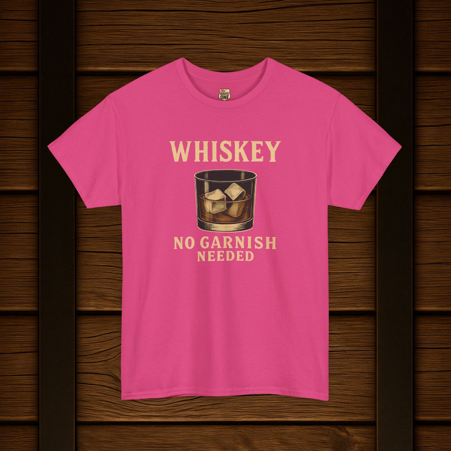 Whiskey No Garnish Needed T-shirt