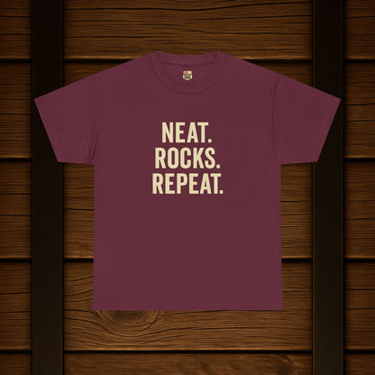 Neat. Rocks. Repeat. T-shirt