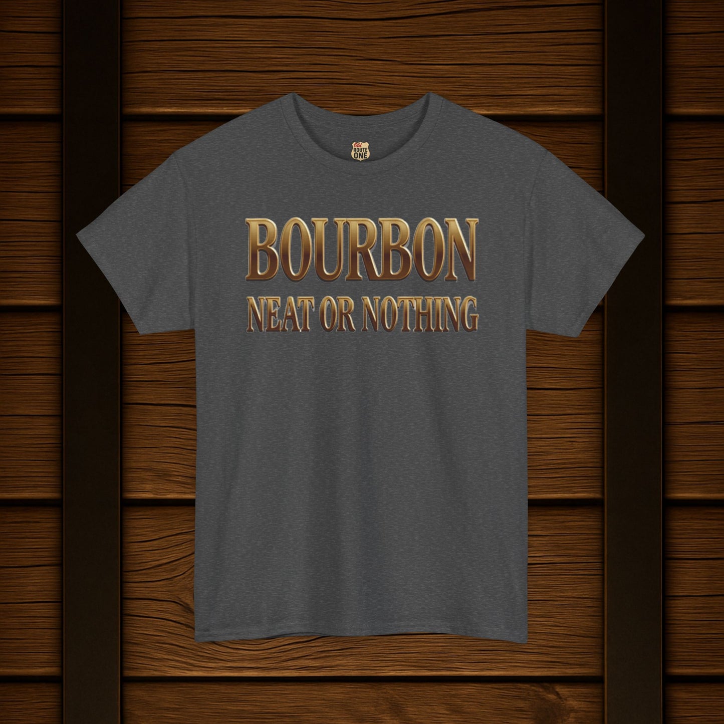 Bourbon Neat or Nothing T-shirt