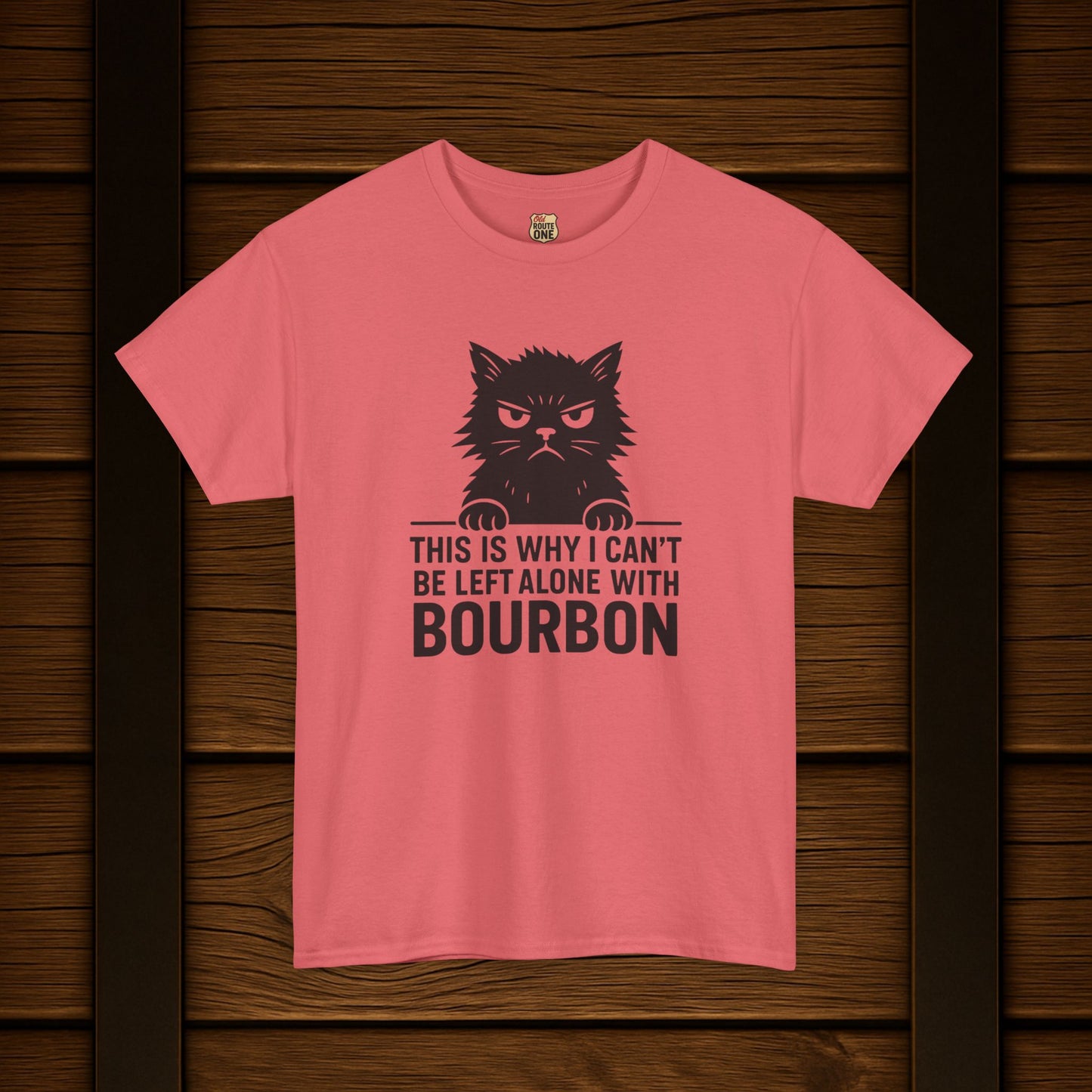 This Is Why I Can't Be Left Alone With Bourbon T-Shirt